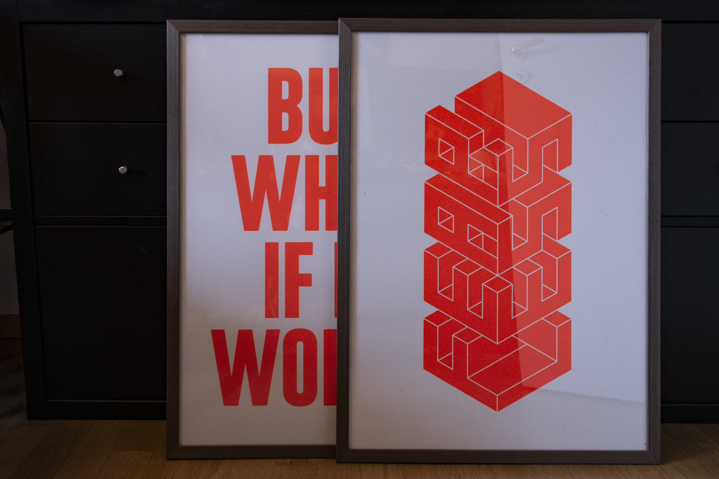 Two screen prints by Stellavie that I just framed. One is "But what if it works" in big bold letters and the other a graphic of "Fear" & "Less" mingled together in a 3D cube, both in bright neon color. I love them.